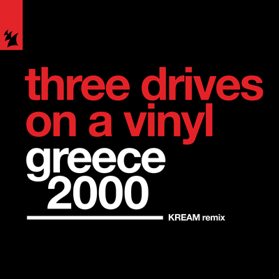 Greece 2000 (KREAM Remix) By Three Drives On A Vinyl, Three Drives's cover