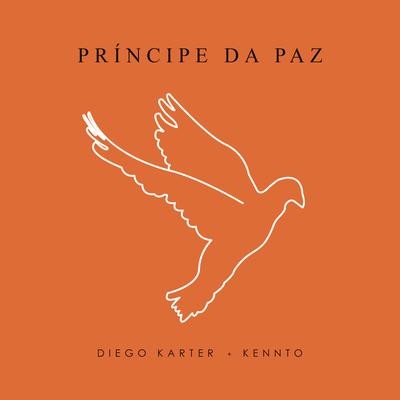 Príncipe da Paz (Remix) By Diego Karter, Kennto's cover