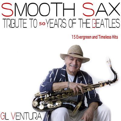Smooth Sax - Tribute of 50 Years of Beatles's cover
