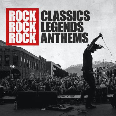 Rock Classics Rock Legends Rock Anthems's cover