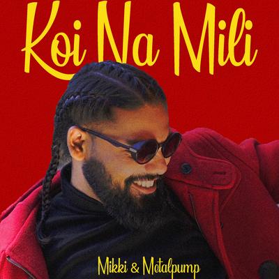 Koi Na Mili's cover