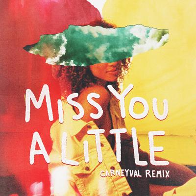 Miss You a Little (feat. lovelytheband) [Carneyval Remix]'s cover