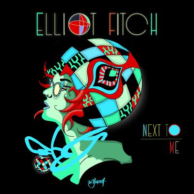 Next To Me By Elliot Fitch's cover