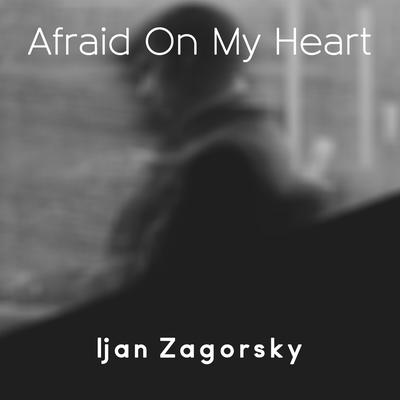Afraid on My Heart's cover