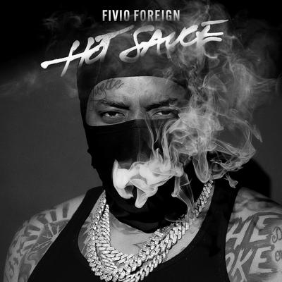 Hot Sauce By Fivio Foreign's cover