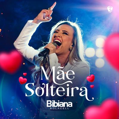 Mãe Solteira By Bibiana Bolacell's cover