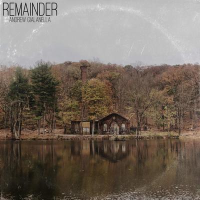Remainder By Andrew Gialanella's cover