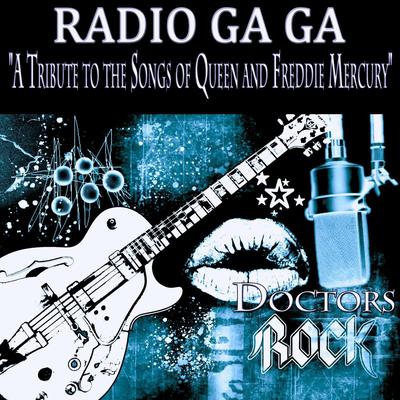 Radio Ga Ga "A Tribute To the Songs of Queen and Freddie Mercury"'s cover