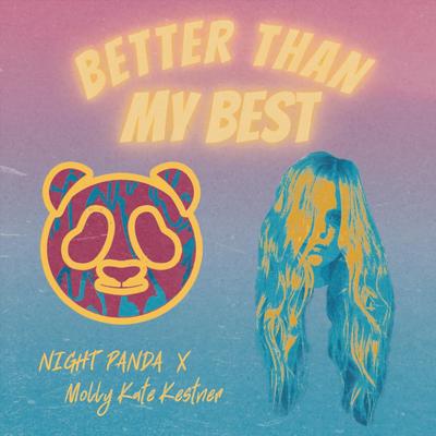 Better Than My Best By Molly Kate Kestner, Night Panda's cover