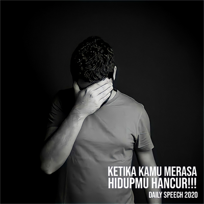 Ketika Kamu Merasa Hidupmu Hancur's cover