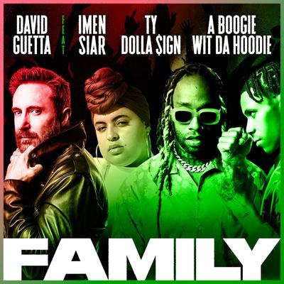 Family (feat. Imen Siar, Ty Dolla $ign & A Boogie Wit da Hoodie) By David Guetta, Imen Siar, Ty Dolla $ign, A Boogie Wit da Hoodie's cover