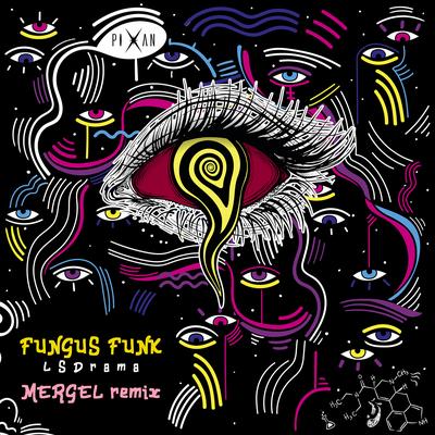 LSDrama (Mergel Remix) By Fungus Funk, Mergel's cover