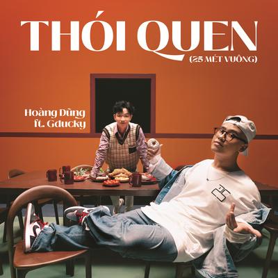 Thói Quen (25 Mét Vuông) [feat. Gducky] By Hoàng Dũng, Gducky's cover