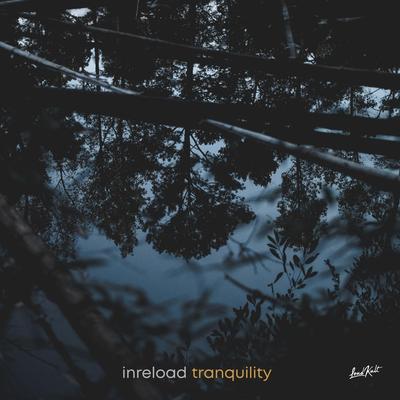 Tranquility By Inreload's cover