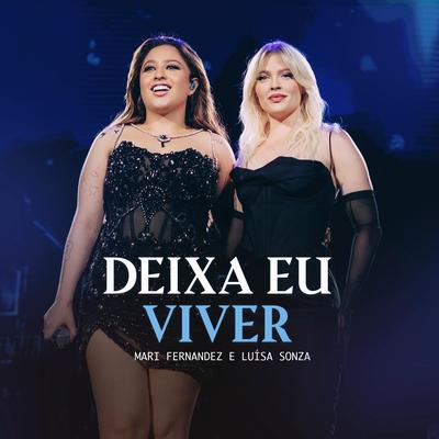 Deixa Eu Viver (Ao Vivo) By Mari Fernandez, Luísa Sonza's cover