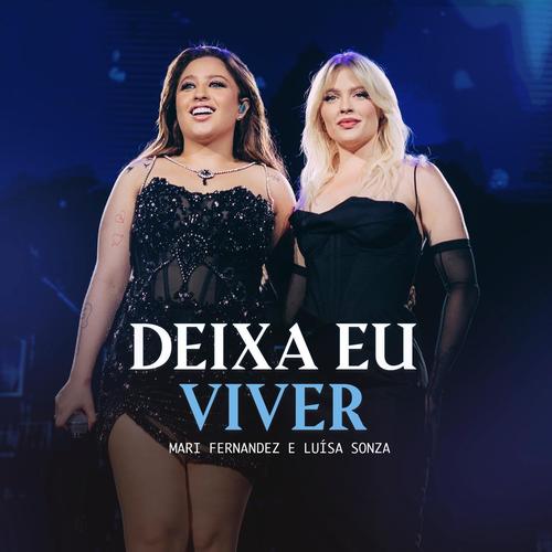 Deixa Eu Viver - Ao Vivo Mari Fernandez Luísa Sonza's cover