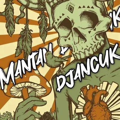 DJ MANTAN DJANCUK's cover