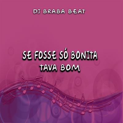 Se Fosse Só Bonita Tava Bom's cover