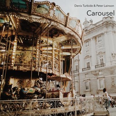 Carousel By Denis Turbide, Peter Lainson's cover