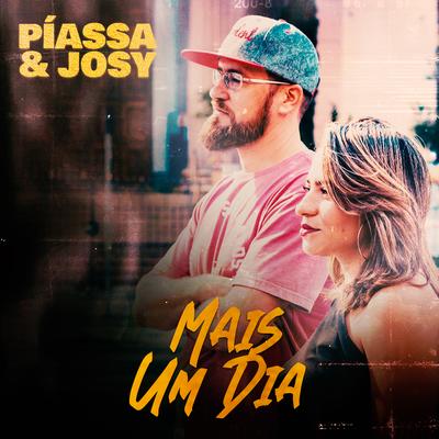 Mais um Dia By Piassa e Josy's cover