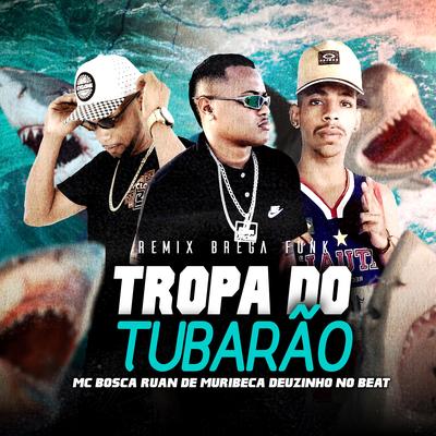 Tropa do Tubarão (Remix Brega Funk)'s cover