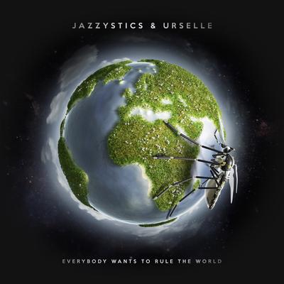 Everybody Wants to Rule the World By Jazzystics, Urselle's cover