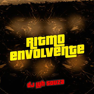 Ritmo Envolvente By Dj Luh Souza's cover