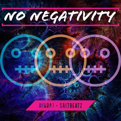 No Negativity By Avaraj, SaltBeatz's cover