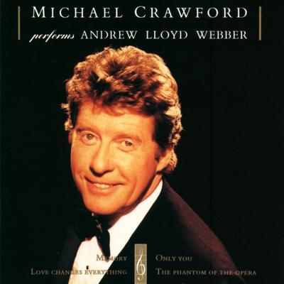 Michael Crawford Performs Andrew Lloyd Webber's cover