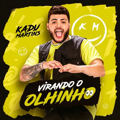 Virando o Olhinho By Kadu Martins's cover