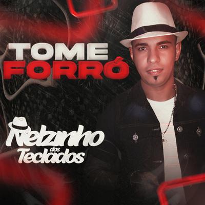 Forró Levanta Poeira By Nelzinho Dos Teclados's cover