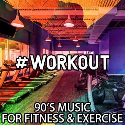 #Workout - 90's Music for Fitness & Exercise's cover