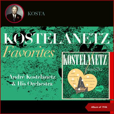 Yours Is My Heart Alone (From Opereta: "Das Land des Lächelns") By Andre Kostelanetz & His Orchestra's cover