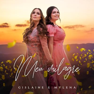 Meu Milagre By Gislaine e Mylena's cover