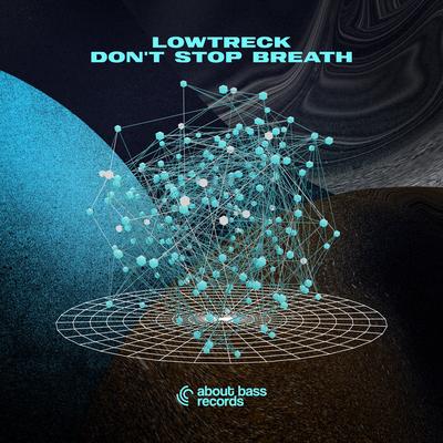 Don't Stop Breath By LOWTRECK's cover