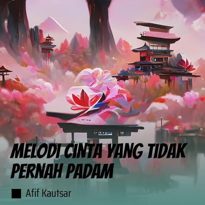 Melodi Cinta Yang Tidak Pernah Padam's cover