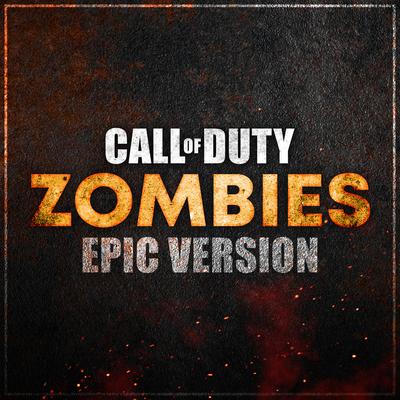 Call of Duty: Zombies Theme (Epic Version)'s cover
