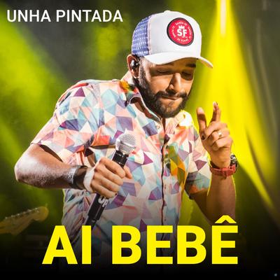 Ai Bebê By Unha Pintada's cover