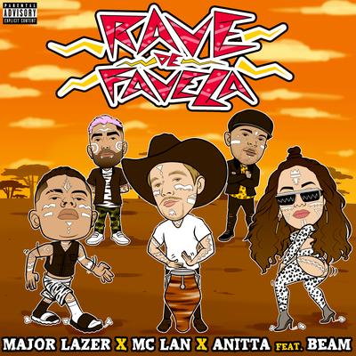 Rave de Favela (feat. BEAM) By MC Lan, BEAM, Major Lazer, Anitta's cover