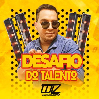 Desafio do Talento By Luiz Poderoso Chefão's cover