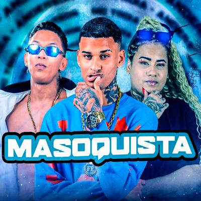 Masoquista By MC Bob Anne, Anderson Neiff, Mc Troia's cover