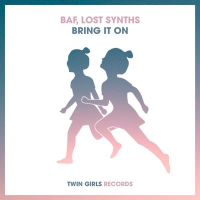 Bring It On By BAF, Lost Synths's cover