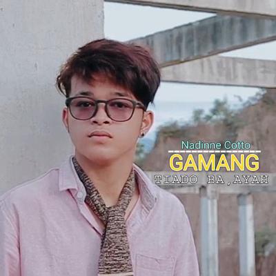 Gamang Tiado Ba, ayah's cover