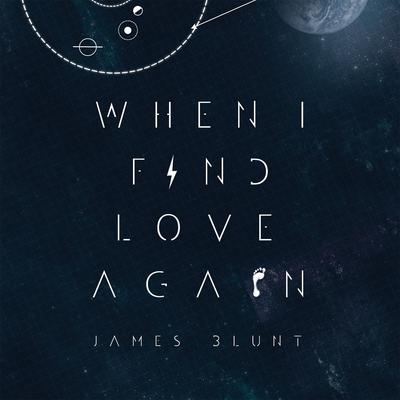 When I Find Love Again (Apollo Edition Version) By James Blunt's cover