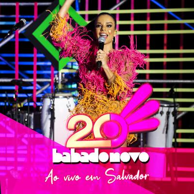 20 Anos Babado Novo ao Vivo em Salvador - BA, Vol. 02's cover