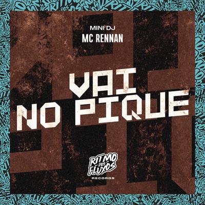 Vai no Pique By Mc Rennan, Mini DJ's cover
