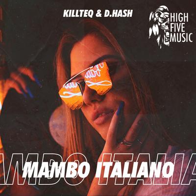 Mambo Italiano By KiLLTEQ, D.Hash's cover
