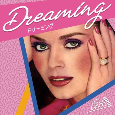 Dreaming By Lola Disco ☀'s cover