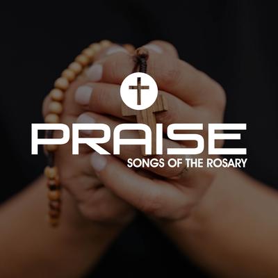 Praise Songs Of The Rosary's cover