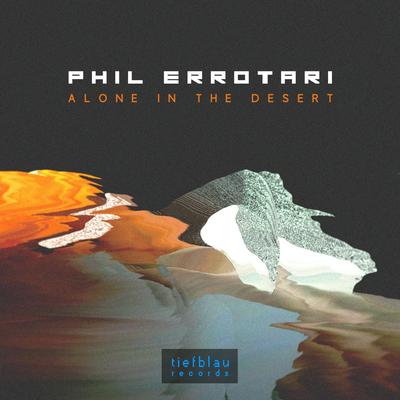 Alone in the Desert By Phil Errotari's cover